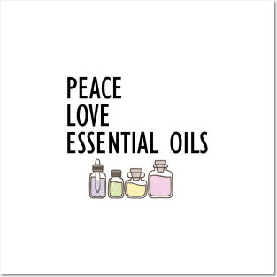 Essential Oils - Peace Love Essential Oils Posters and Art